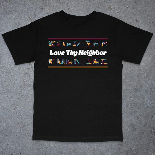 Love Thy Neighbor Graphic Tee