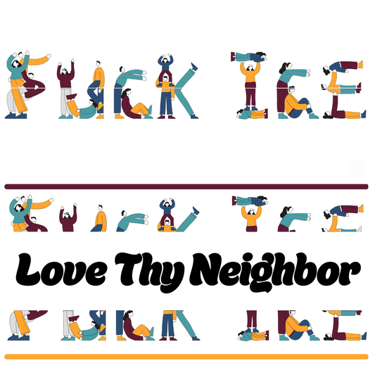 Love Thy Neighbor Graphic Tee